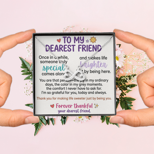 "To My Dearest Friend" Infinity Necklace