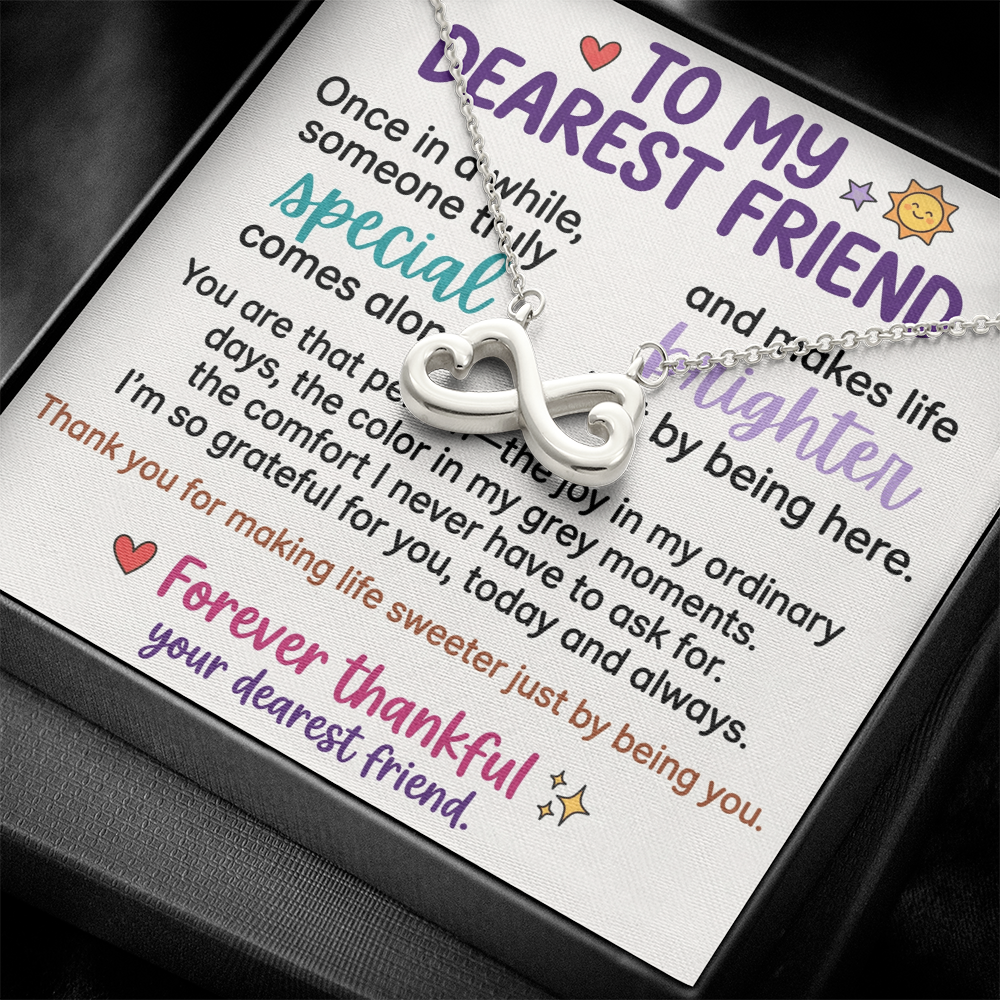 "To My Dearest Friend" Infinity Necklace