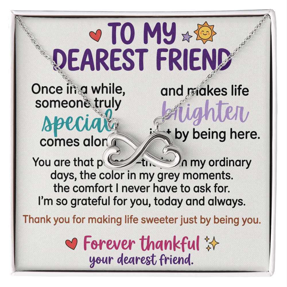 "To My Dearest Friend" Infinity Necklace