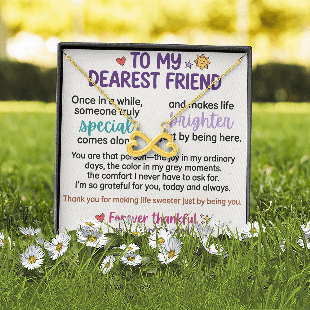 "To My Dearest Friend" Infinity Necklace