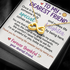 "To My Dearest Friend" Infinity Necklace